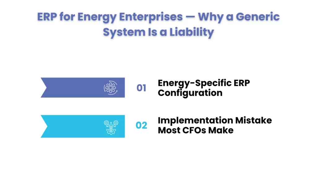 ERP for Energy Enterprises — Why a Generic System Is a Liability