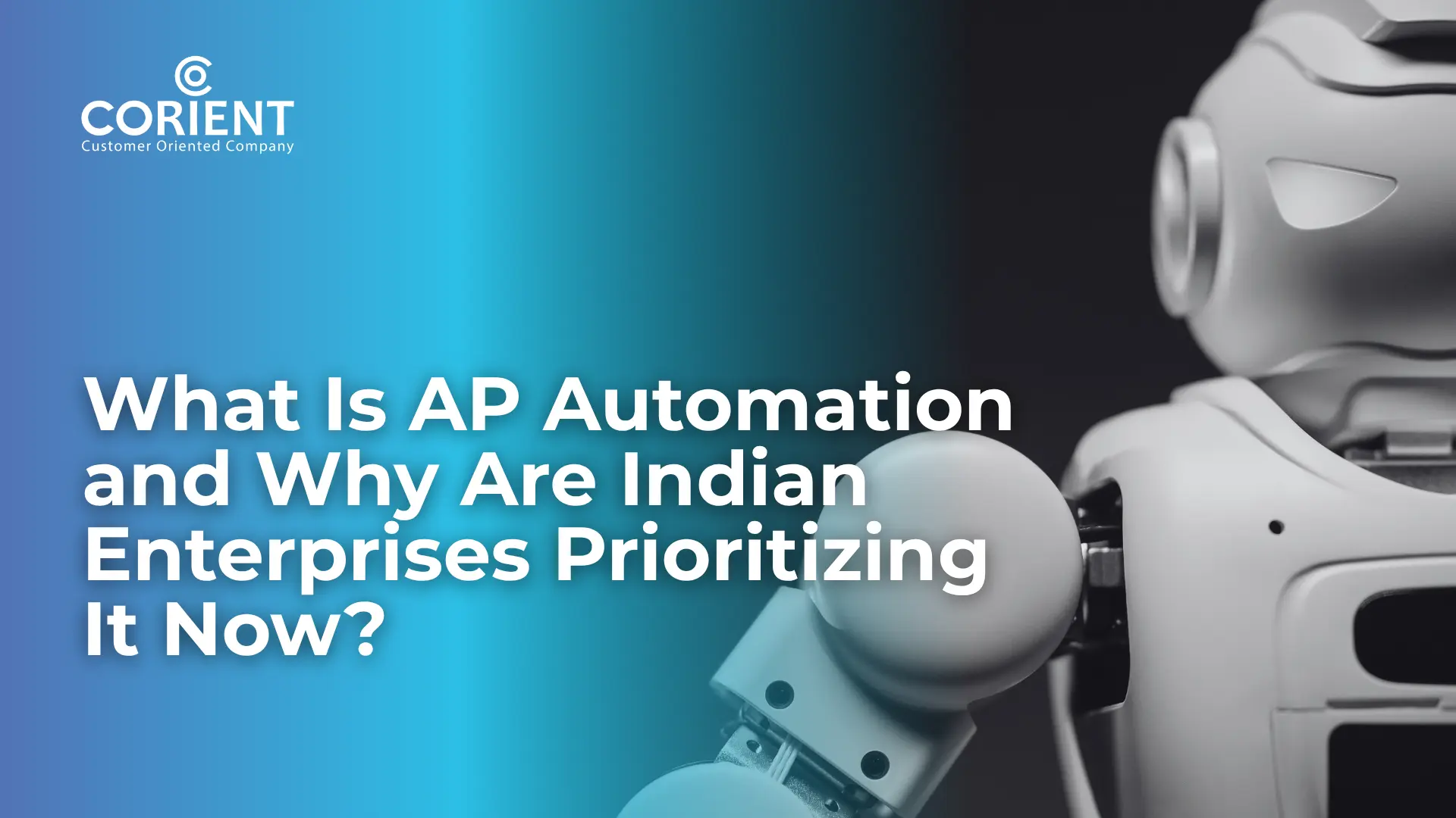 What Is AP Automation and Why Are Indian Enterprises Prioritizing It Now?