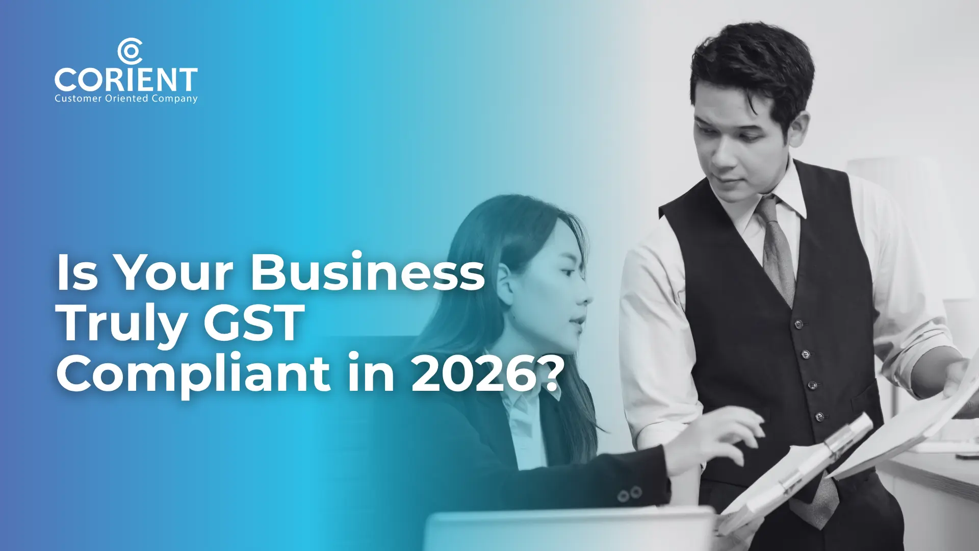 Is You Business Truly GST Compliant in 2026? Here's What Finance Teams are Getting Wrong