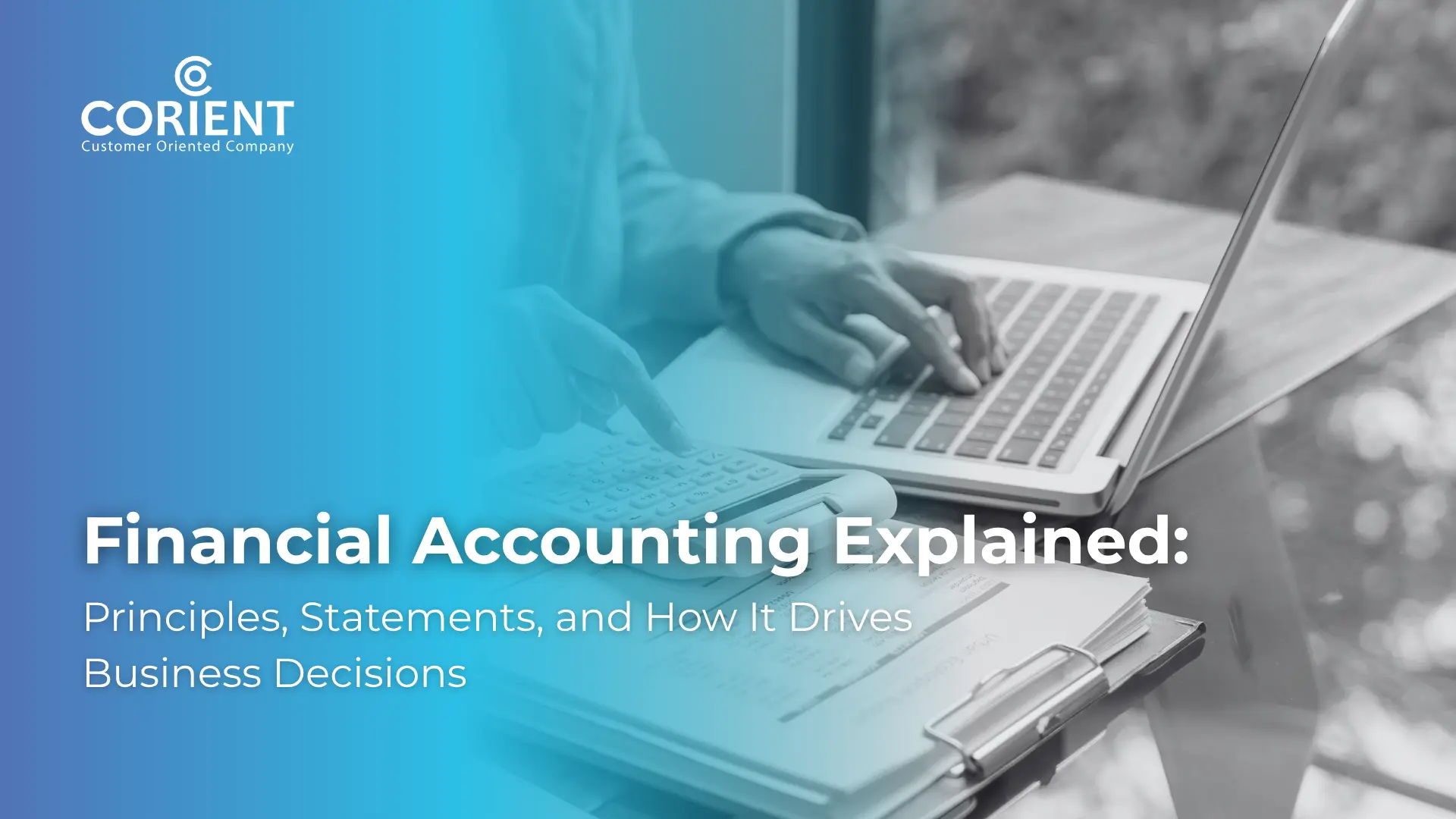 Financial accounting principles and statements explained for business decision-making