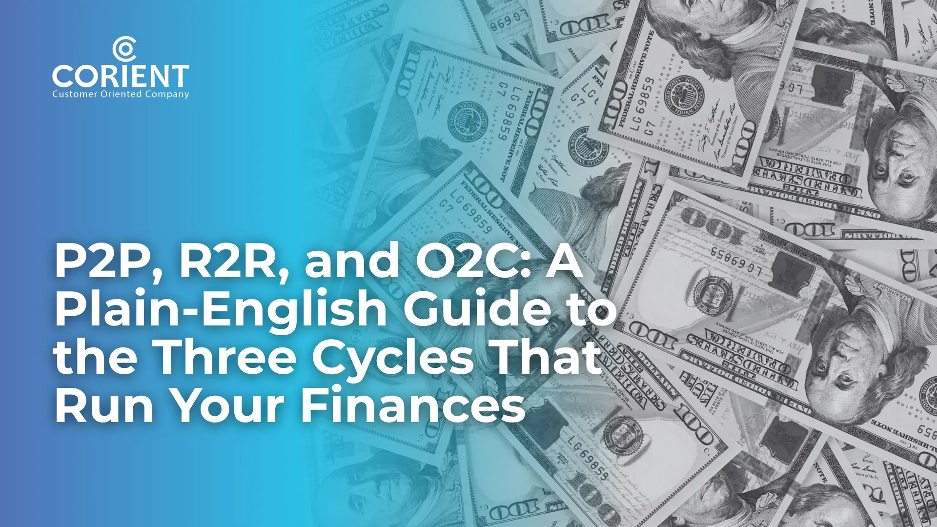 P2P, R2R, and O2C: A Plain-English Guide to the Three Cycles That Run Your Finances