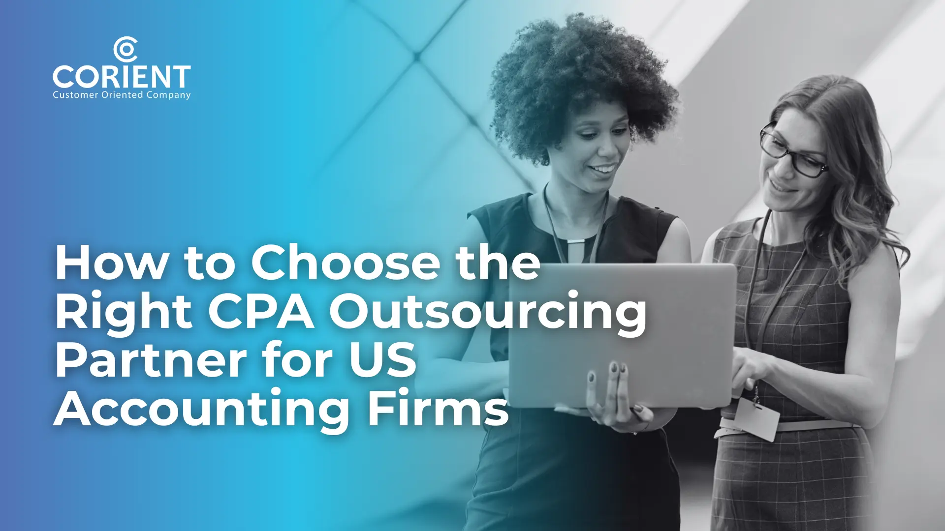 How to Choose the Right CPA Outsourcing Partner for US Accounting Firms