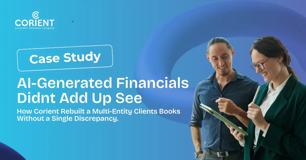 See How Corient Rebuilt a Multi-Entity Client's Books Without a Single Discrepancy.