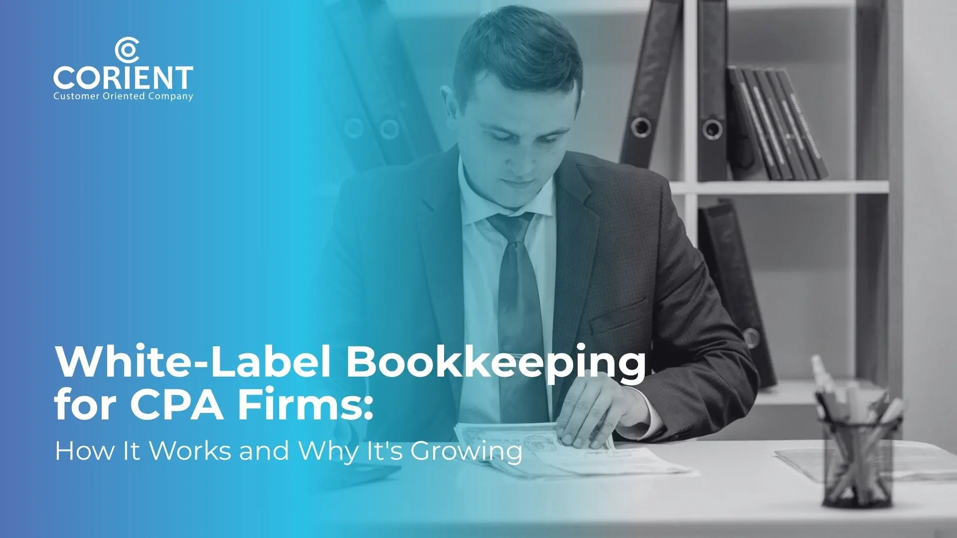 White-Label Bookkeeping for CPA Firms How It Works and Why Its Growing